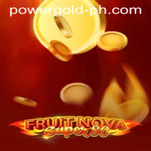 Discover the Thrilling World of FruitNovaSuper80: A Game Powered by PowerGold