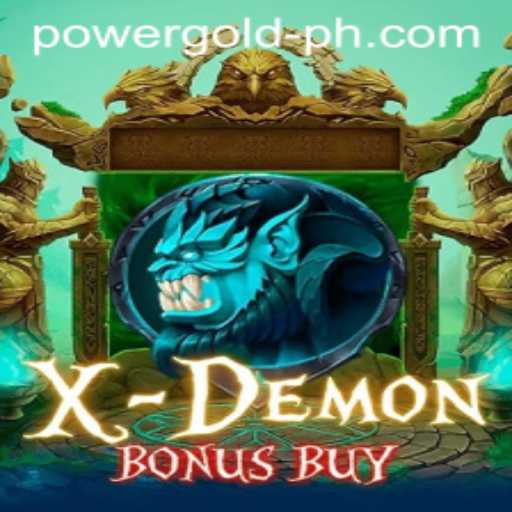Unlock the Thrills of XDemonBonusBuy: Dive into the World of PowerGold
